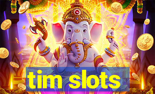 tim slots